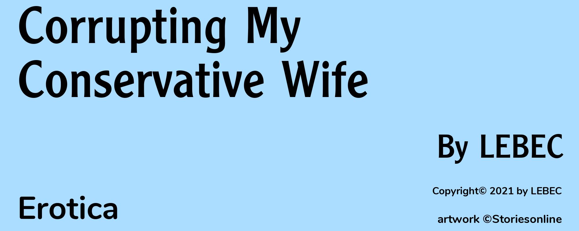 Corrupting My Conservative Wife - Cover