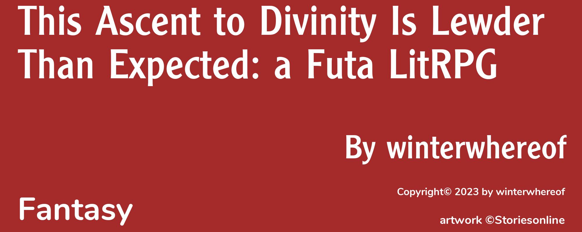 This Ascent to Divinity Is Lewder Than Expected: a Futa LitRPG - Cover