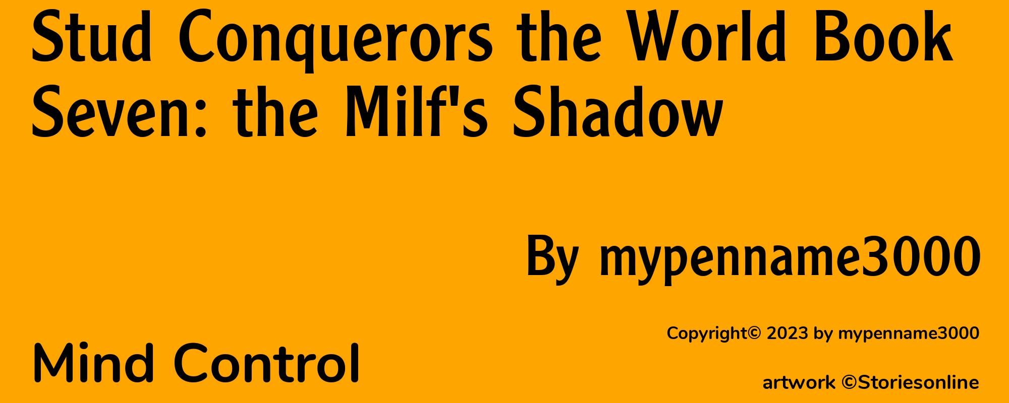 Stud Conquerors the World Book Seven: the Milf's Shadow - Cover