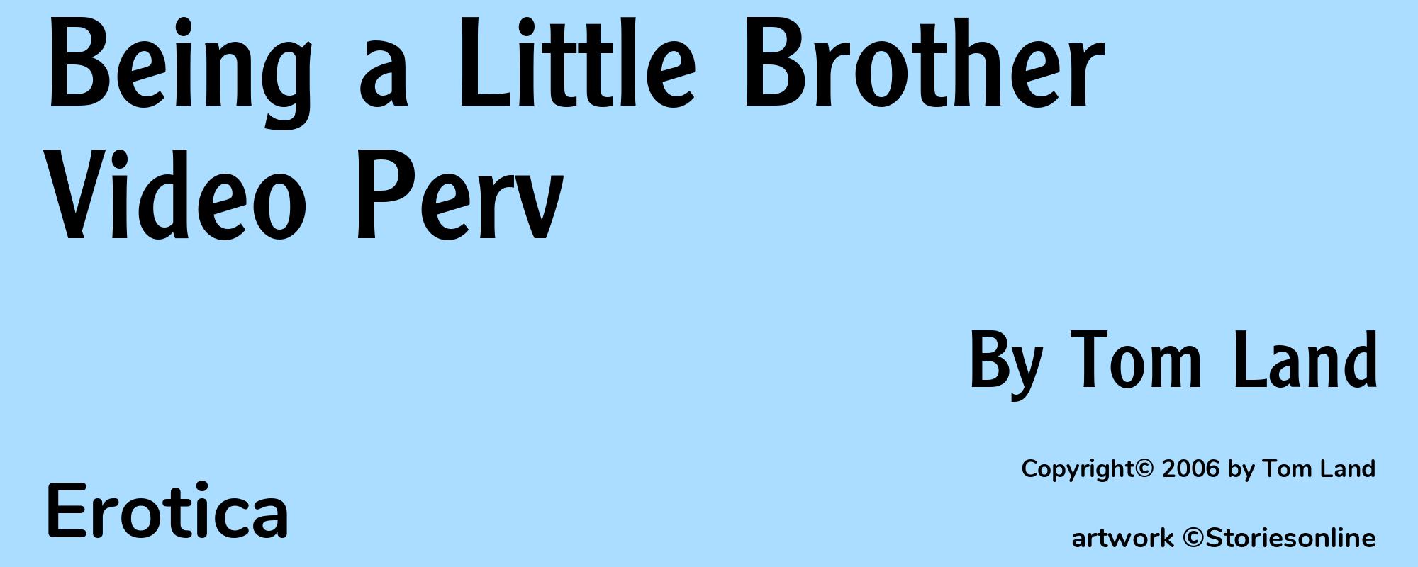 Being a Little Brother Video Perv - Cover